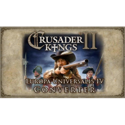 Crusader Kings II: Europa Universalis IV Converter (PC) klíč Steam